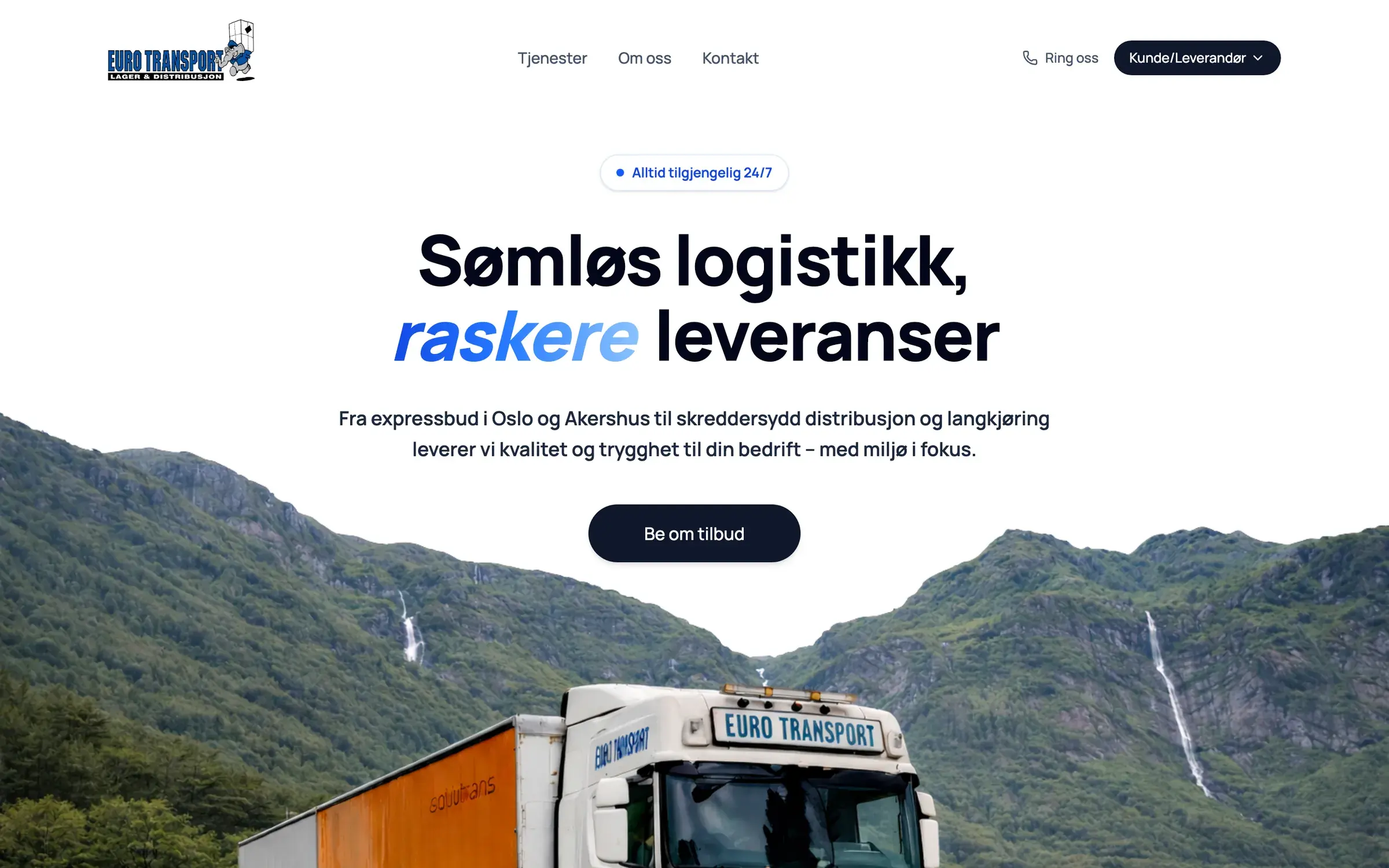 Forsiden til eurotransport.no på PC: overskriften «Sømløs logistikk, raskere leveranser», knappen «Be om tilbud» og en Euro Transport-lastebil foran fjell.